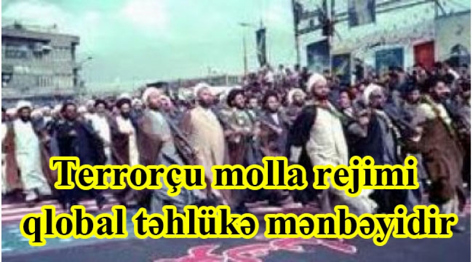 terrorchu-molla-rejimi-qlobal-tehluke-menbeyidir