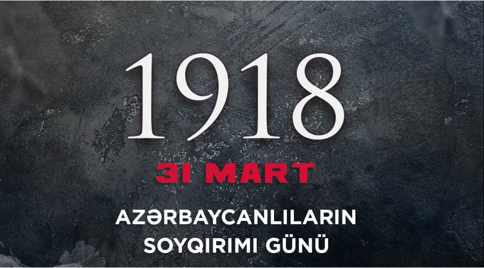 ermenilerin-azerbaycanlilara-qarshi-toretdiyi-soyqirimindan-105-il-otur