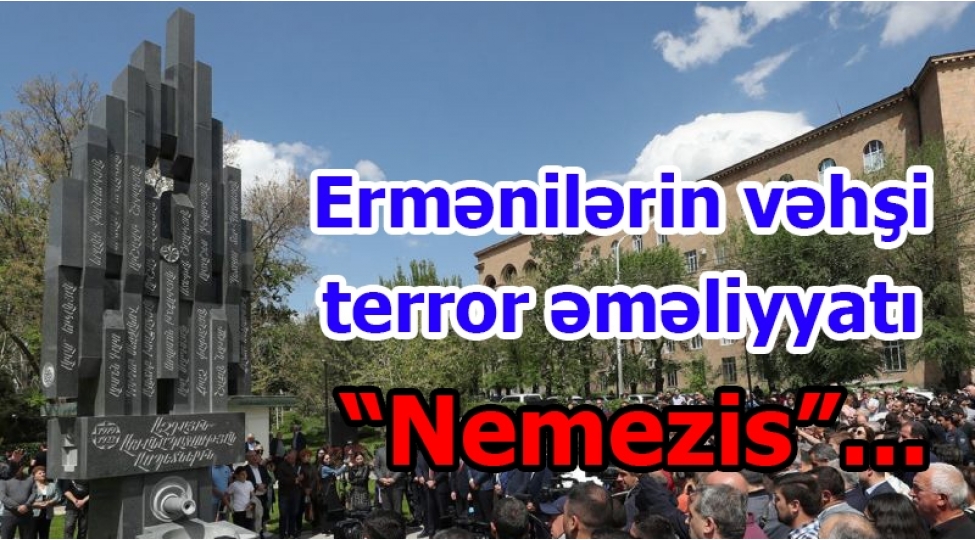 ermenilerin-vehshi-terror-emeliyyati-nemezis