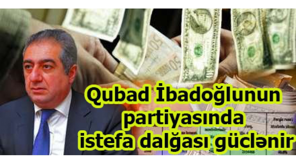 qubad-ibadoglunun-partiyasinda-istefa-dalgasi-guclenir