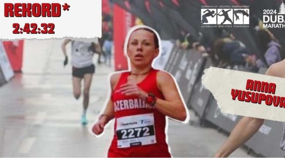 anna-yusupova-dubai-marathonda-azerbaycan-rekorduna-imza-atib