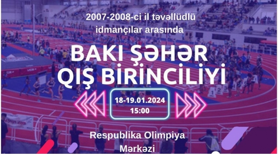 atletika-uzre-baki-sheher-qish-birinciliyi-kechirilecek