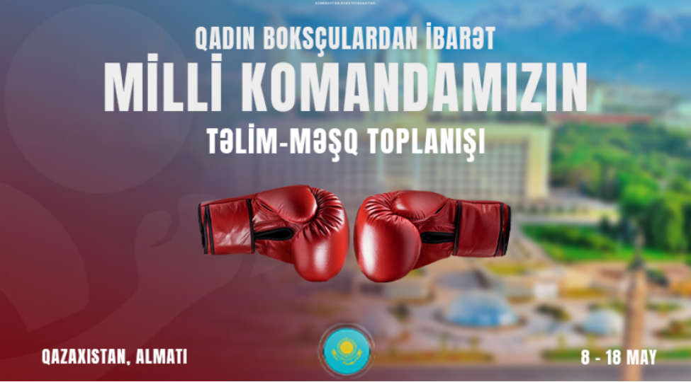 qadin-bokschulardan-ibaret-azerbaycan-yigmasi-almatida-hazirliq-kechecek