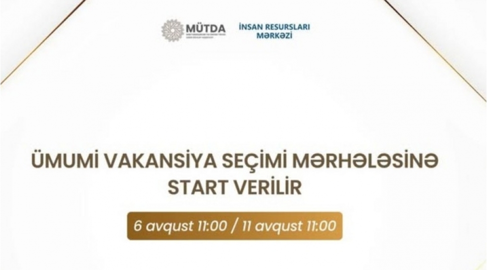 avqustun-6-dan-miq-uzre-musabiqenin-umumi-vakansiya-sechimi-merhelesi-bashlayir