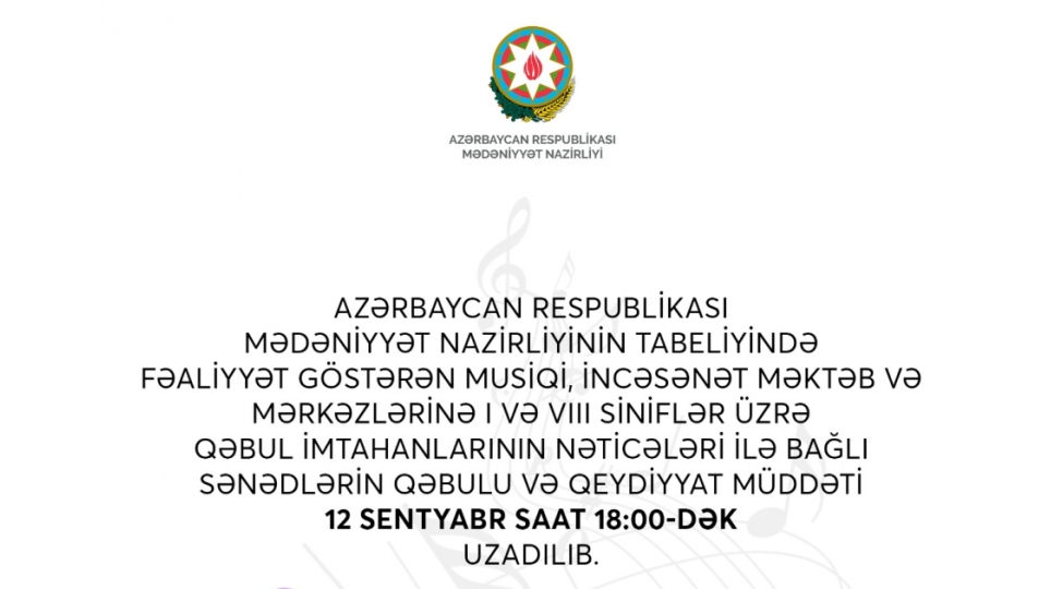 musiqi-mekteb-ve-merkezlerine-qebul-imtahanlarinin-neticeleri-ile-bagli-senedlerin-qeydiyyat-muddeti-uzadilib