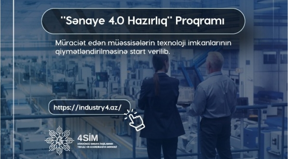 senaye-40-hazirliq-proqramina-muraciet-eden-muessiselerin-texnoloji-imkanlarinin-qiymetlendirilmesine-bashlanilib