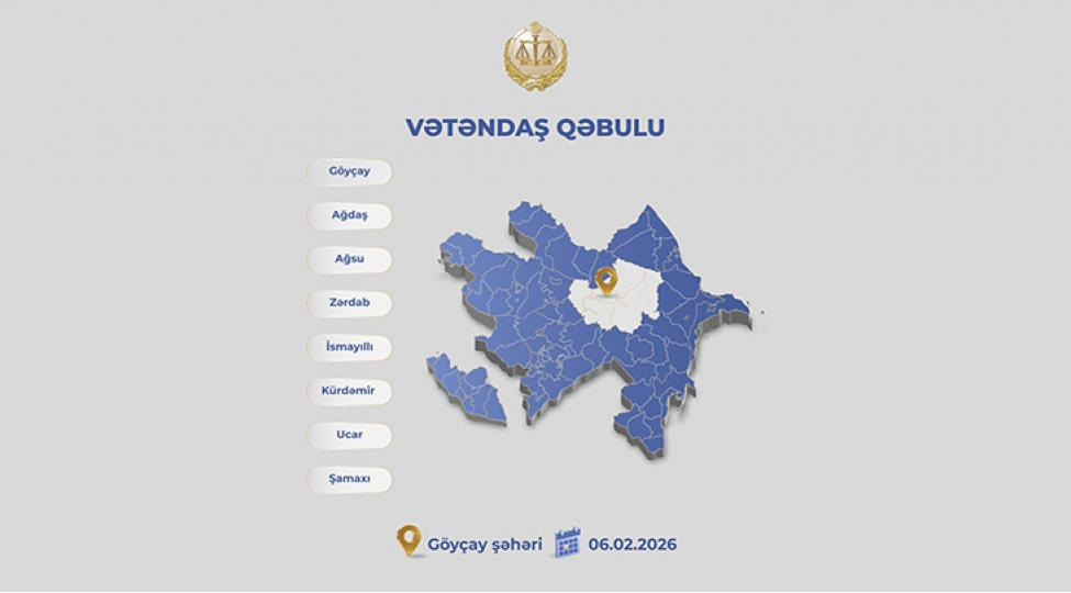 edliyye-naziri-goychay-sheherinde-vetendashlari-qebul-edecek