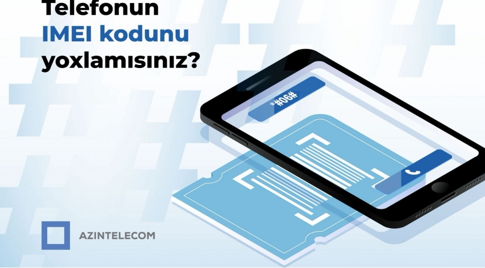 azintelecom-terefinden-65-mine-yaxin-imei-koda-klon-statusu-verilib