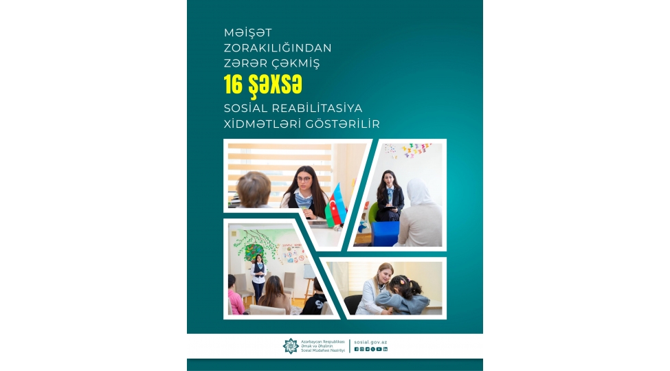 hazirda-meishet-zorakiligindan-zerer-chekmish-16-shexse-sosial-reabilitasiya-xidmetleri-gosterilir