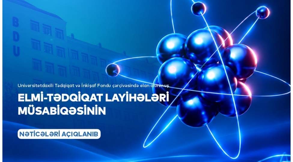 bdu-da-elmi-tedqiqat-layiheleri-uzre-musabiqenin-nericeleri-achiqlanib