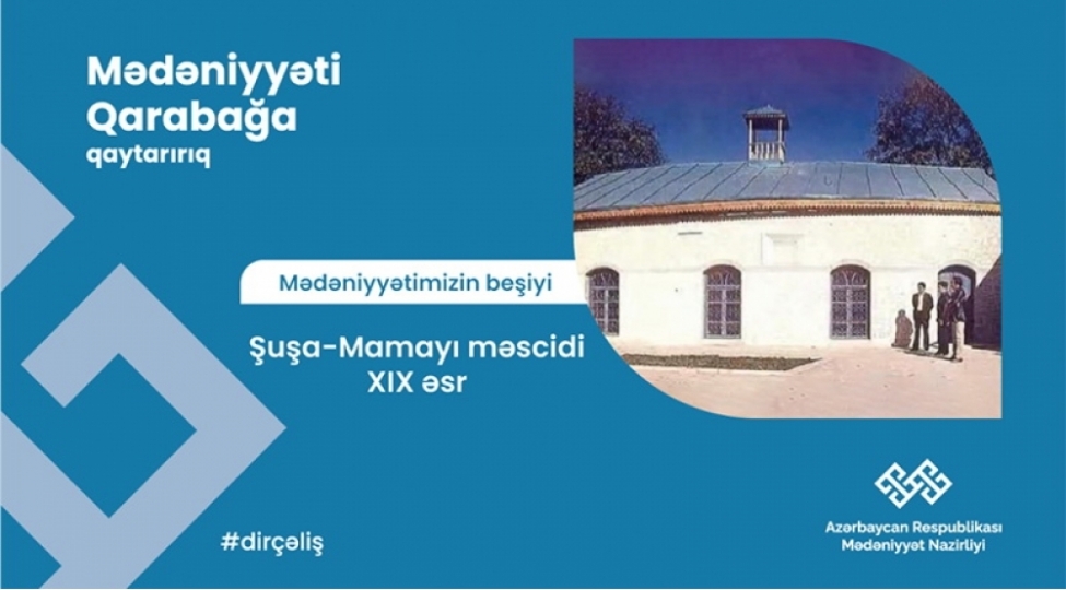 qarabag-medeniyyetimizin-beshiyi-mamayi-mescidi