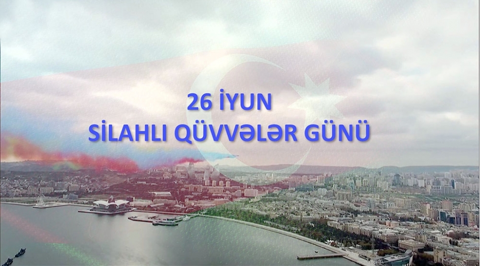 mn-26-iyun-silahli-quvvelergunu-munasibetile-videocharx-hazirlayib