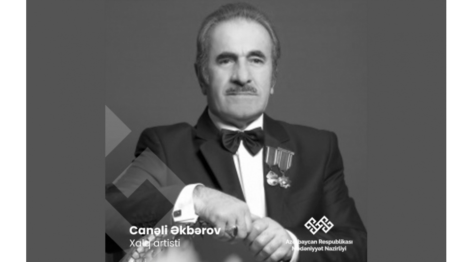 medeniyyet-nazirliyi-caneli-ekberovun-olumu-ile-bagli-nekroloq-yayib