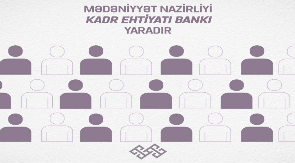 medeniyyet-nazirliyi-kadr-ehtiyati-banki-yaradir