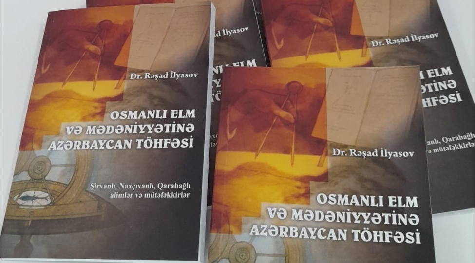 osmanli-medeniyyetine-tesir-eden-azerbaycanli-alimler-haqqinda-kitab-teqdim-olunub