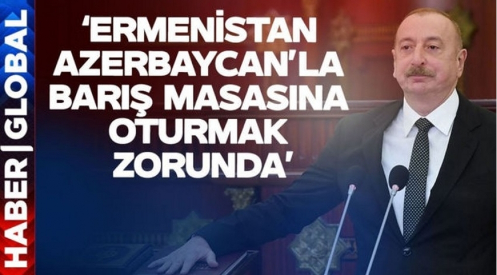 haber-global-ermenistan-azerbaycanla-sulh-masasina-oturmaga-mecburdur