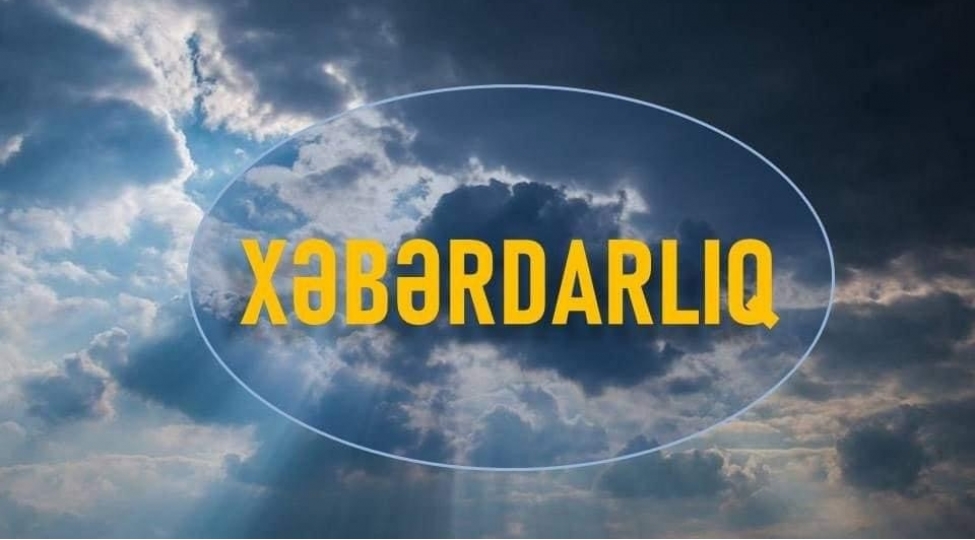 gozlenilen-hava-sheraiti-ile-bagli-xeberdarliq