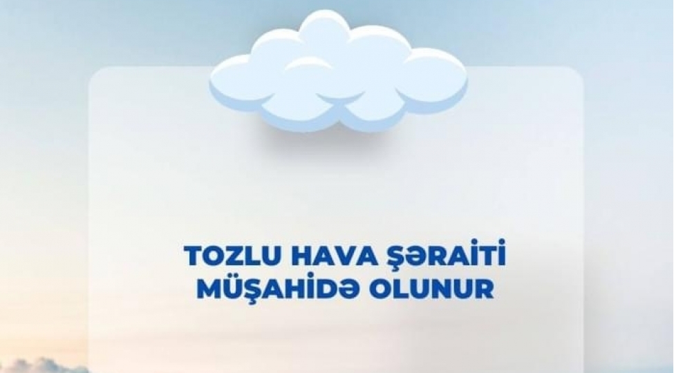 bakida-tozlu-hava-mushahide-olunur-3