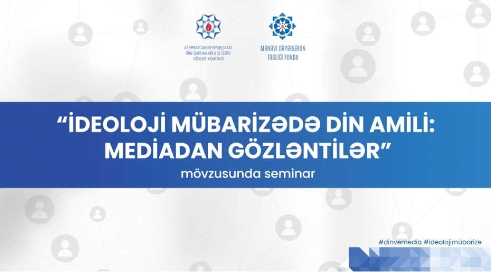 shushada-ideoloji-mubarizede-din-amili-mediadan-gozlentiler-movzusunda-seminar-kechirilecek