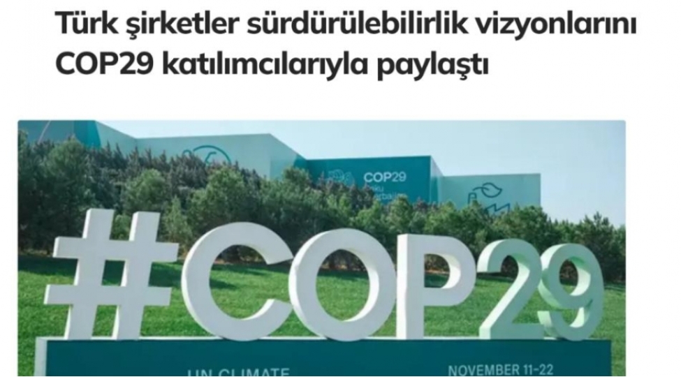 milliyet-qezeti-turkiye-shirketleri-cop29-da-davamli-inkishaf-modelini-teqdim-edib