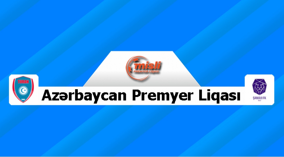 mpl-turan-tovuz-shamaxiya-qarshi
