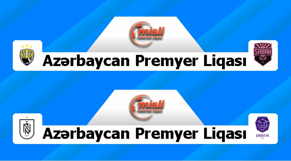 mpl-sabah-kepezle-neftchi-shamaxi-ile-uz-uze-gelecek