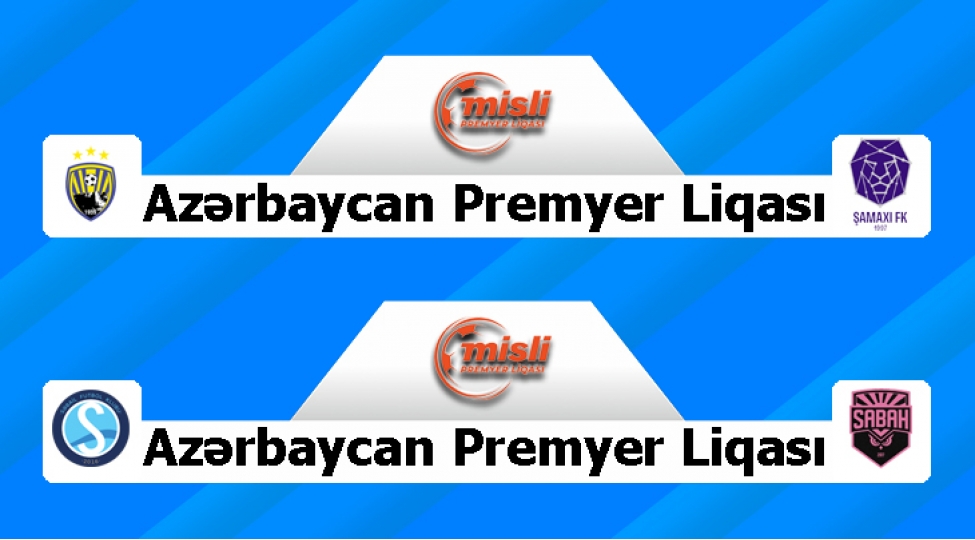 premyer-liqada-xxiii-tura-iki-oyunla-yekun-vurulacaq