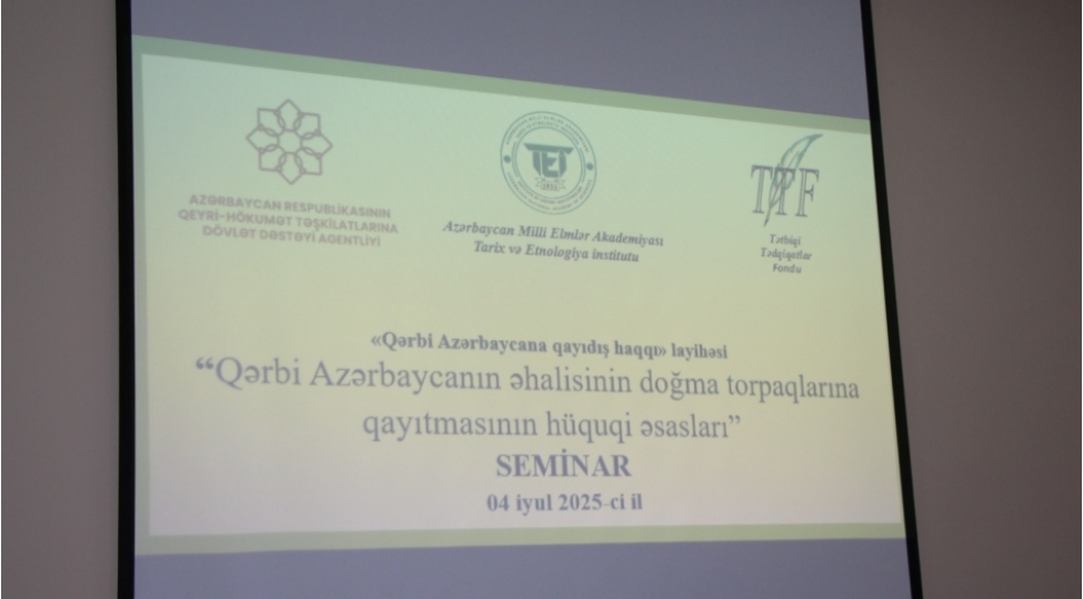 qerbi-azerbaycanin-ehalisinin-dogma-torpaqlarina-qayitmasinin-huquqi-esaslarina-dair-seminar-kechirilib