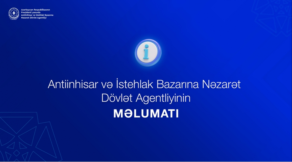 antiinhisar-ve-istehlak-bazarina-nezaret-dovlet-agentliyinin-melumati