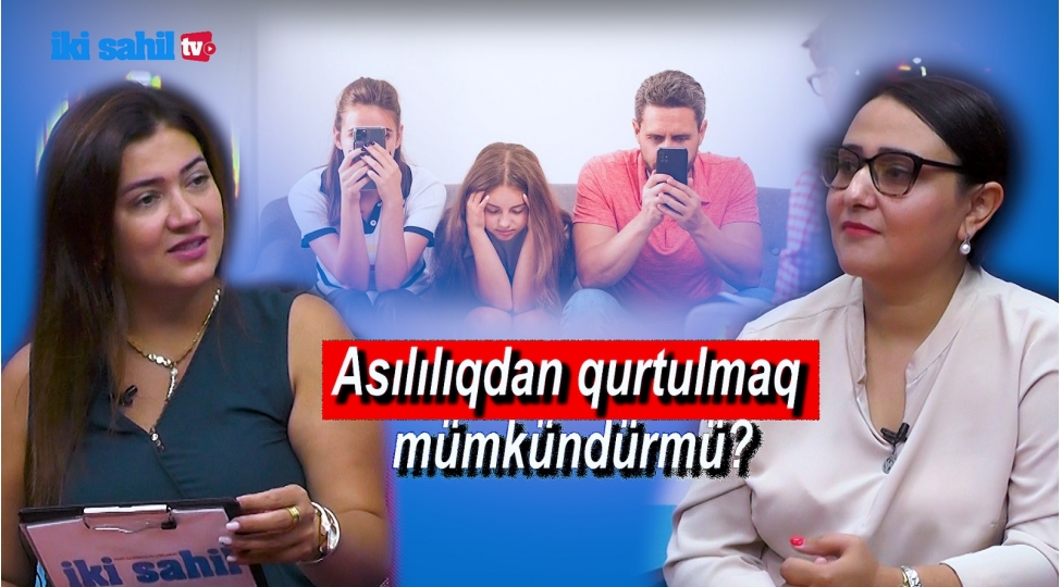 sosial-shebeke-asililigi-psixoloji-asililiq-sayilirmi