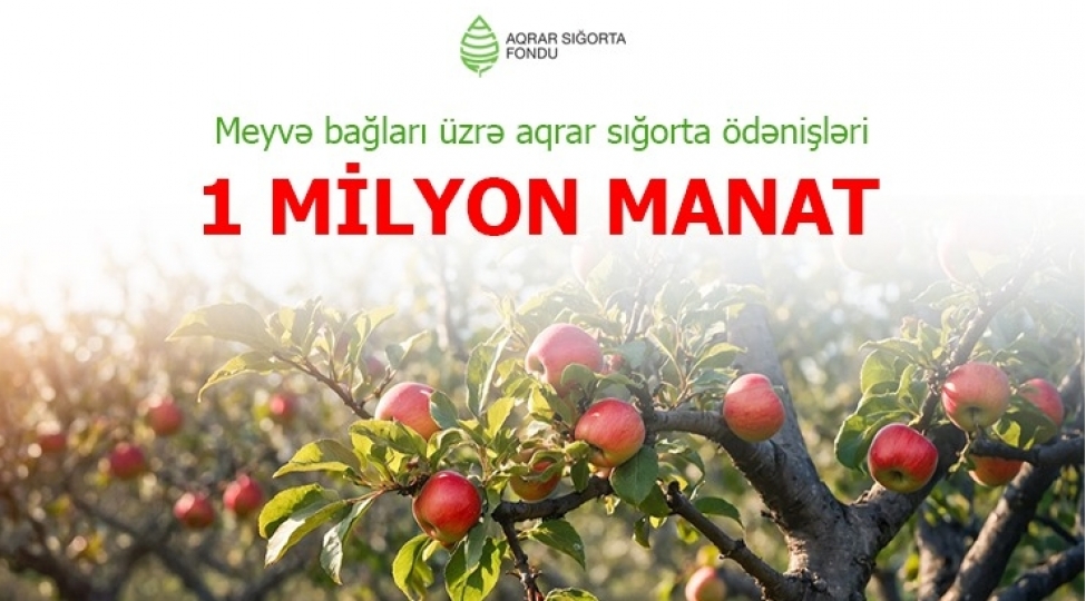 meyve-baglari-uzre-aqrar-sigorta-odenishleri-1-milyon-manata-chatib