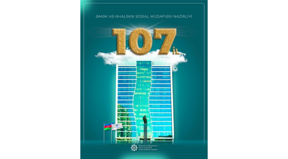 bu-gun-emek-ve-ehalinin-sosial-mudafie-nazirliyinin-yaranma-gunudur