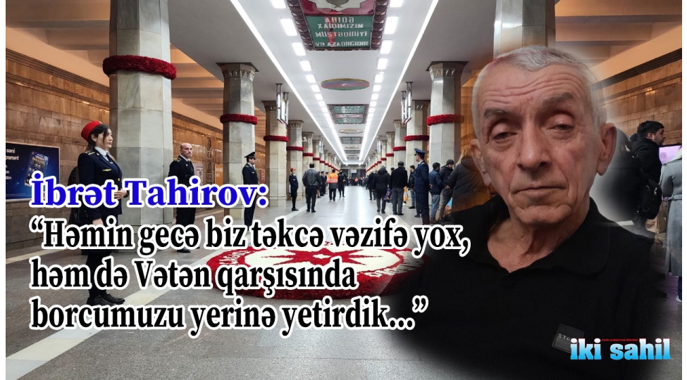 20-yanvar-xalqimizin-bir-birine-olan-inamini-daha-da-mohkemlendirdi-veteran-metro-ishchisi