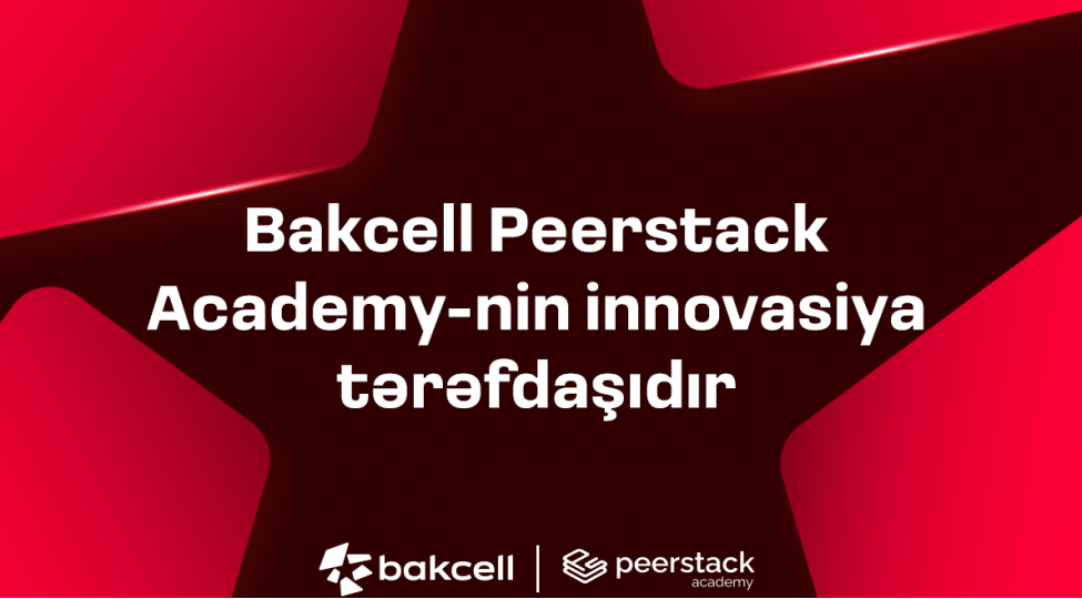 bakcell-peerstack-academy-nin-innovasiya-terefdashidir