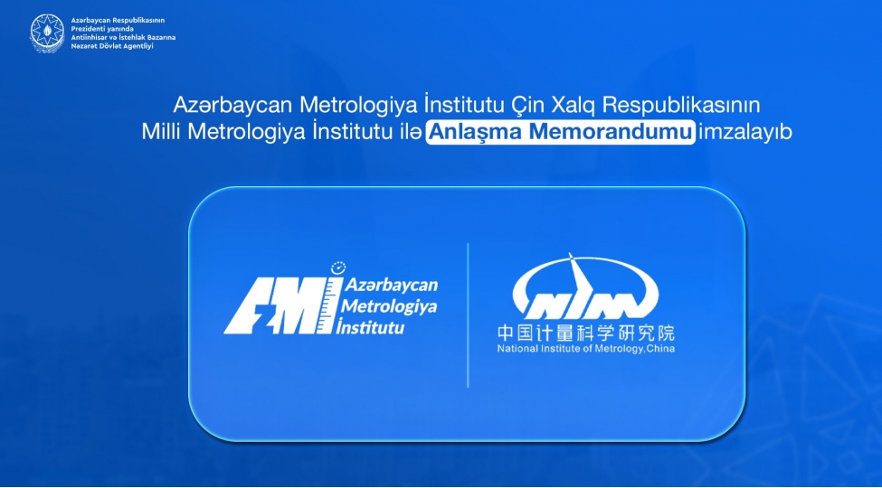 azmi-chin-xalq-respublikasinin-milli-metrologiya-institutu-ile-anlashma-memorandumu-imzalayib