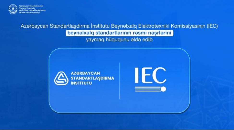 azstand-iec-standartlarinin-resmi-neshrlerini-yaymaq-huququnu-elde-edib