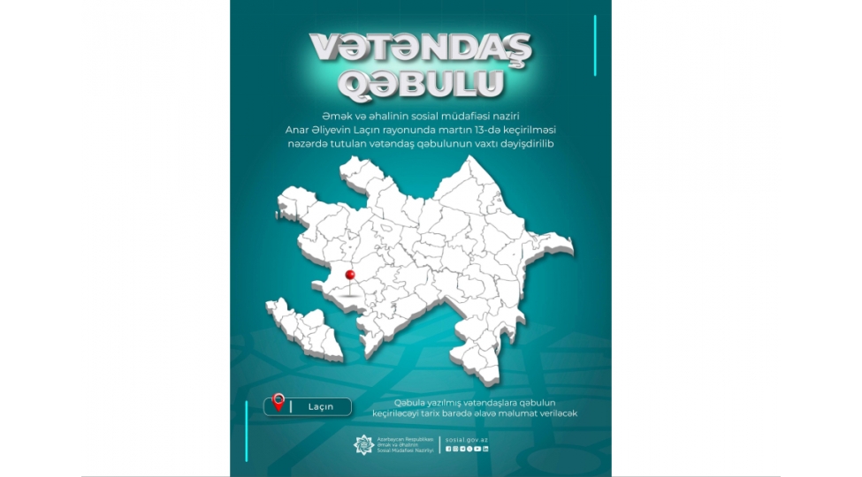 emek-ve-ehalinin-sosial-mudafiesi-nazirinin-lachinda-vetendashlarla-gorushunun-vaxti-deyishdirilib