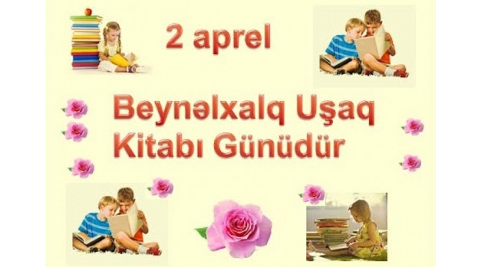 aprelin-2-si-beynelxalq-ushaq-kitabi-gunudur