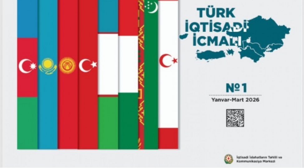 iitkm-in-turk-iqtisadi-icmalinin-2026-ci-ilin-ilk-rubu-uzre-buraxilishi-derc-olunub