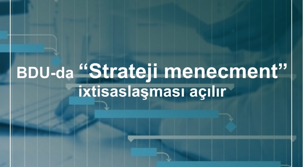 bdu-da-strateji-menecment-ixtisaslashmasi-achilir