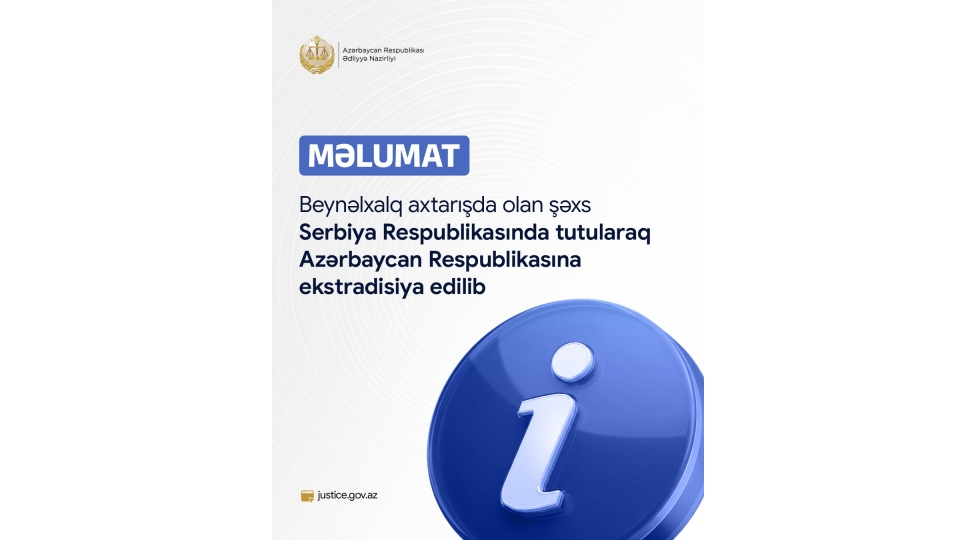 beynelxalq-axtarishda-olan-shexs-serbiya-respublikasinda-tutularaq-azerbaycana-ekstradisiya-edilib