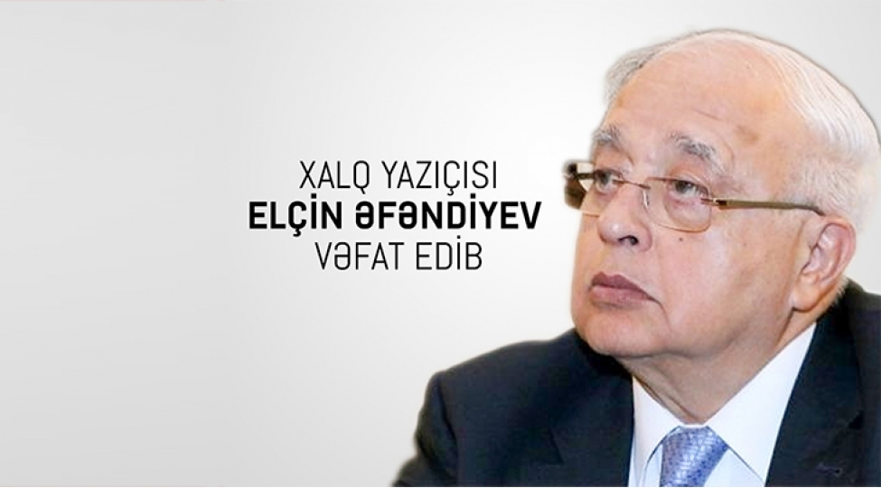 elchin-efendiyevin-vefatinin-birinci-ildonumu-ile-elaqedar-anim-merasimi-kechirilecek