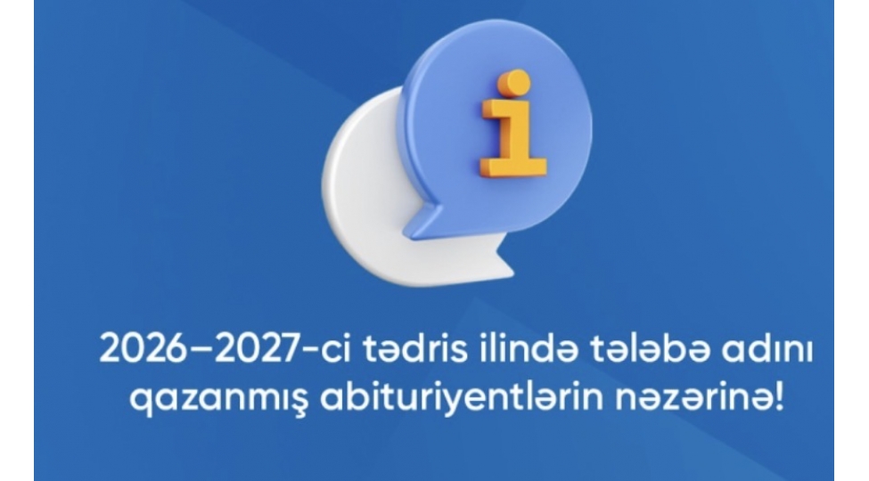 20262027-ci-tedris-ili-uzre-ali-orta-ixtisas-ve-peshe-tehsili-muessiselerine-qebul-olunmush-abituriyentlere-muraciet