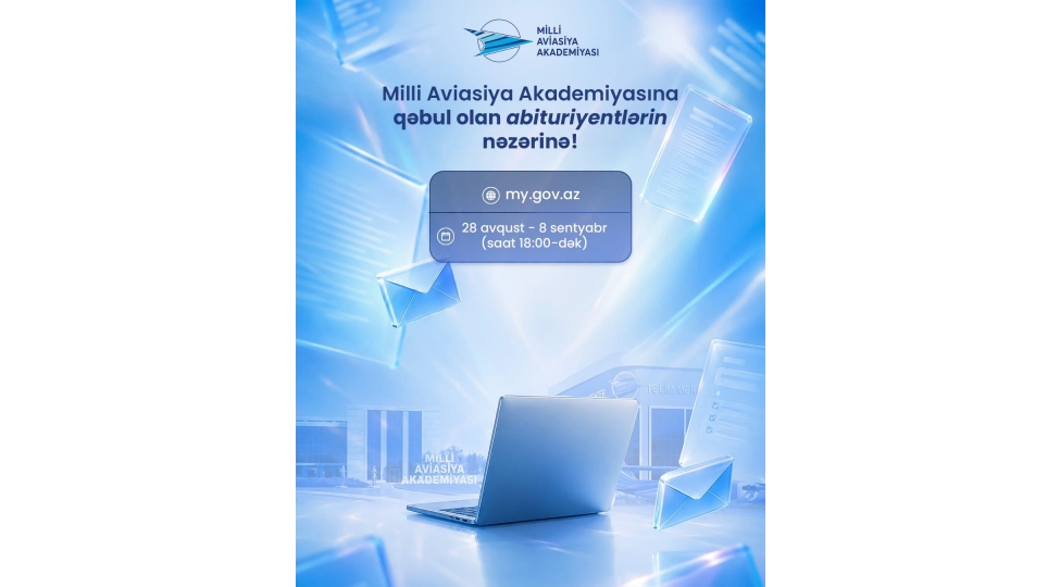 milli-aviasiya-akademiyasinin-bakalavriat-seviyyesine-qebul-olunan-abituriyentlerin-qeydiyyatina-bashlanilir