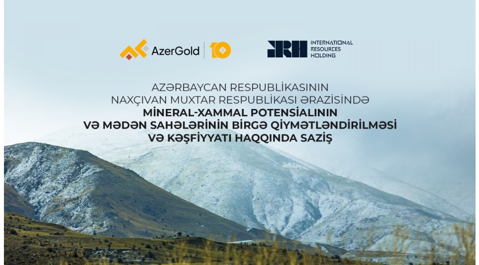 azergold-naxchivanin-mineral-potensialini-xarici-shirketle-birge-arashdiracaq