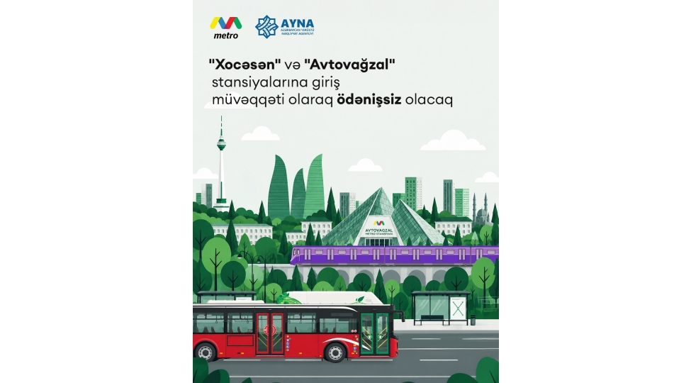 xocesen-ve-avtovagzal-stansiyalarina-girish-muveqqeti-olaraq-odenishsiz-olacaq